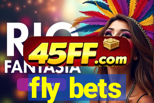fly bets